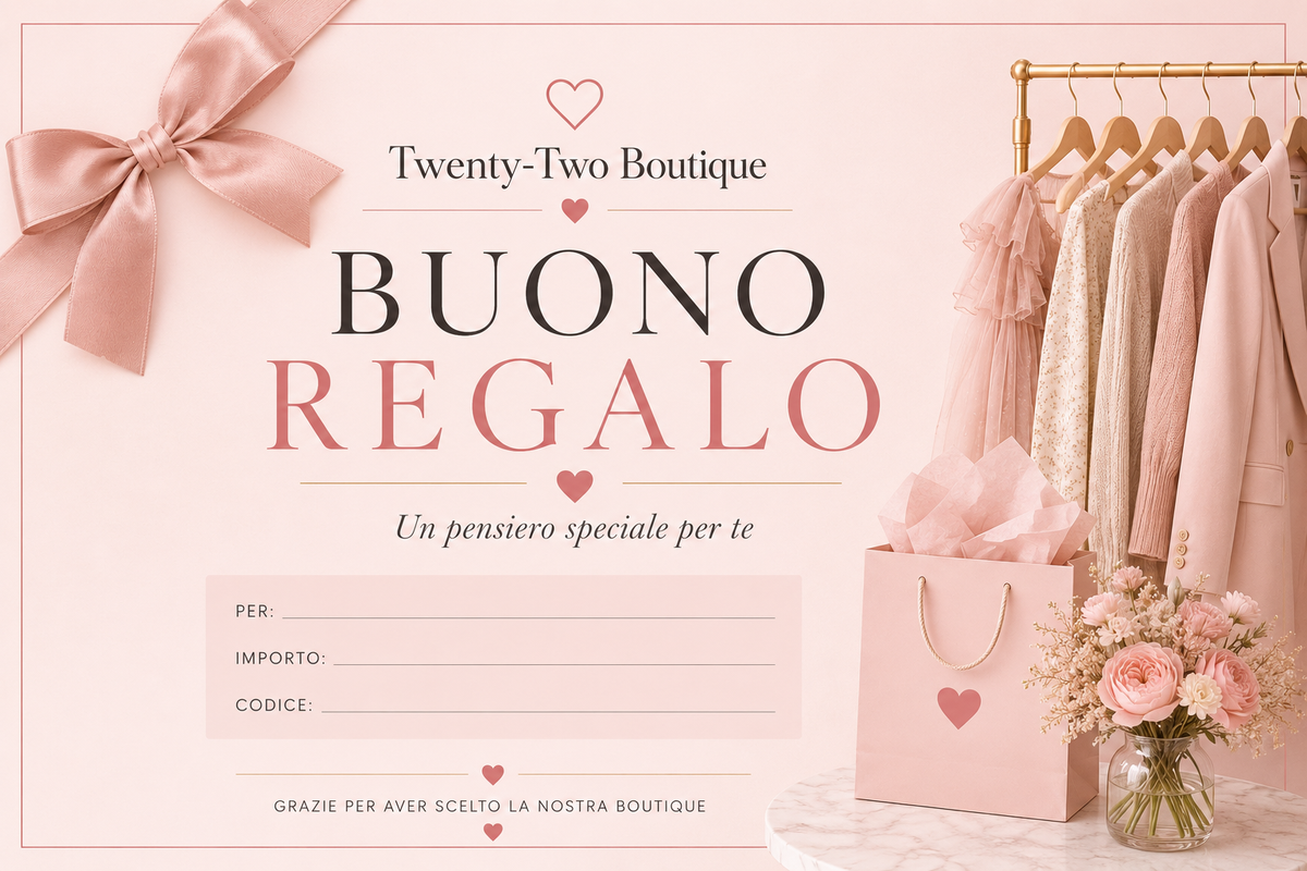 Buono Regalo TWENTY-TWO BOUTIQUE